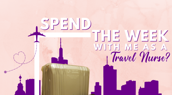 SPEND THE WEEK WITH ME AS A TRAVEL NURSE