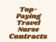 6 TOP-PAYING TRAVEL NURSING CONTRACTS